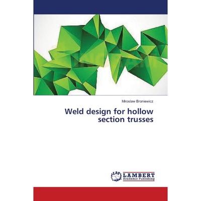 按需印刷Weld design for  hollow section trusses[9783659105326]