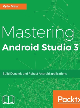 按需印刷不退不换Mastering Android Studio 3[9781786467447]