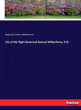 按需印刷Life of the Right Reverend Samuel Wilberforce, D.D.[9783337278496]