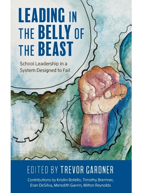 按需印刷不退不换Leading in the Belly of the Beast[9781475852103]