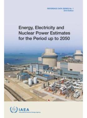 预订Energy, Electricity and Nuclear Power Estimates for the Period up to 2050:2018 Edition