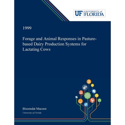 按需印刷Forage and Animal Responses in Pasture-based Dairy Production Systems for Lactating Cows[9780530006604]