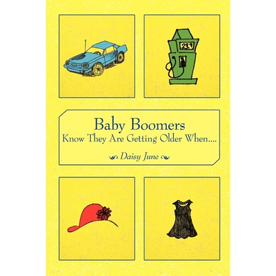 按需印刷Baby Boomers Know They Are Getting Older When....[9781449091682]