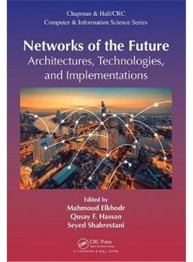 按需印刷Networks of the Future:Architectures, Technologies, and Implementations[9781498783972]