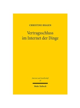 预订【德语】Vertragsschluss im Internet der Dinge:Verbraucherschutz beim Einsatz vernetzter Systeme. Dissertationsschrif