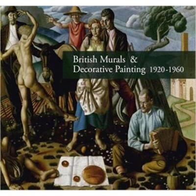 预订British Murals & Decorative Painting 1920-1960:Rediscoveries and New Interpretations