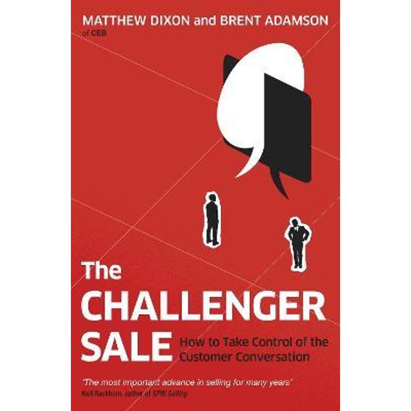预订The Challenger Sale:How To Take Control of the Customer Conversation