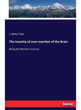 按需印刷The Insanity of over-exertion of the Brain[9783337075101]