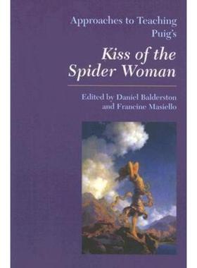 预订Approaches to Teaching Puig's Kiss of the Spider Woman