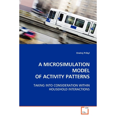 按需印刷不退不换A Microsimulation Model of Activity Patterns[9783639111224]