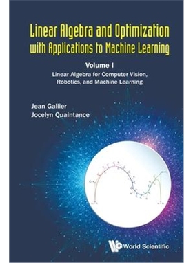 预订Linear Algebra And Optimization With Applications To Machine Learning - Volume I: Linear Algebra For Computer Vi