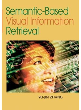 按需印刷不退不换Semantic-Based Visual Information Retrieval[9781599043708]