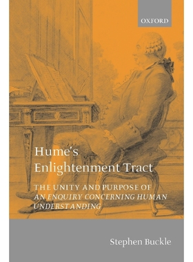 按需印刷Hume's Enlightenment Tract:The Unity and Purpose of An Enquiry concerning Human Understanding[9780199271146]