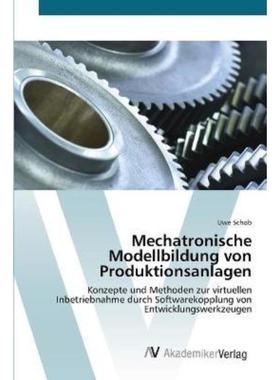 预订【德语】 Mechatronische Modellbildung von Produktionsanlagen:Konzepte und Methoden zur virtu