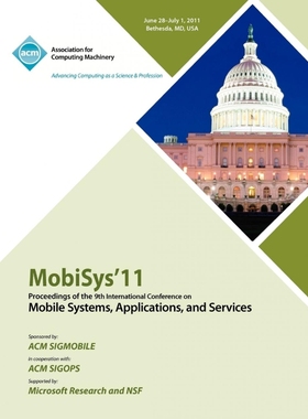 预订MobySys 11 Proceedings of the 9th International Conference on Mobile Systems, Applications and Servi