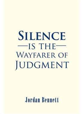 按需印刷Silence is the Wayfarer of Judgment[9781524638900]