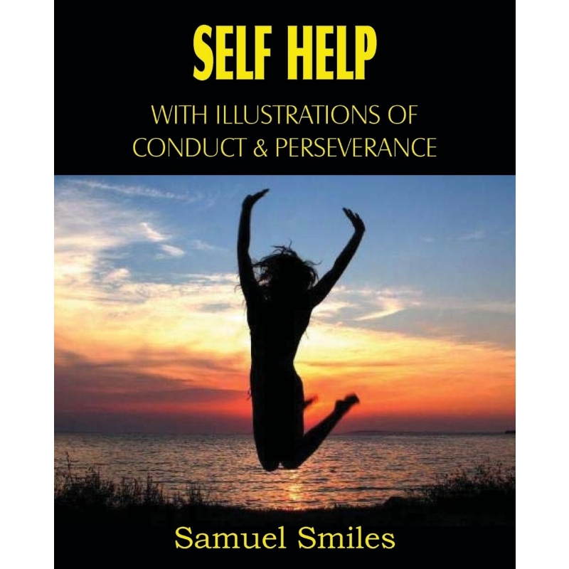 按需印刷Self Help, with Illustrations of Conduct and Perseverance[9781612031019]