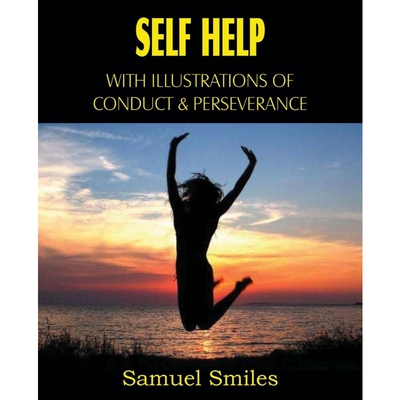 按需印刷Self Help, with Illustrations of Conduct and Perseverance[9781612031019]