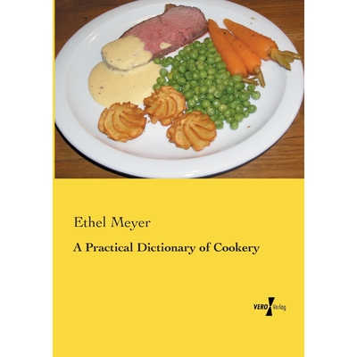按需印刷A Practical Dictionary of Cookery[9783737200721]