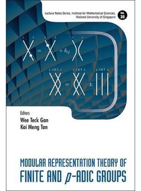 按需印刷不退不换Modular Representation Theory of Finite and p-Adic Groups[9789814651806]