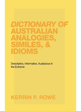 预订Dictionary of Australian Analogies, Similes, & Idioms