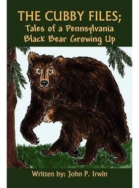 按需印刷The Cubby Files; Tales of a Pennsylvania Black Bear Growing Up[9781441502094]