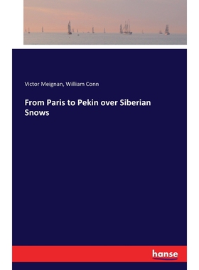 按需印刷不退不换From Paris to Pekin over Siberian Snows[9783741118241]