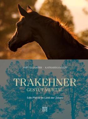 预订【德语】 Trakehner Gestüt Murtal:Edle Pferde im Land der Zirben