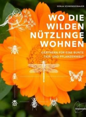 预订【德语】 Wo die wilden Nützlinge wohnen:Gärtnern für eine bunte Tier- und Pflanzen