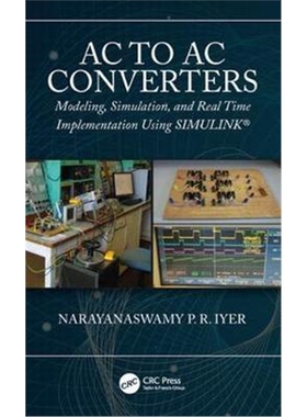 按需印刷不退不换图书AC to AC Converters:Modeling, Simulation, and Real Time Implementation Using SIMULINK[9780367197506]