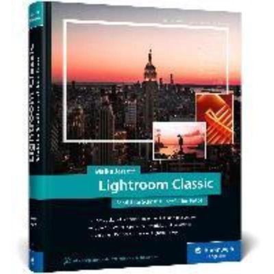 预订【德语】 Lightroom Classic:das Workshop-Buch für Einsteiger und Fortgeschrittene. Schritt fü