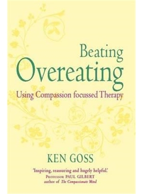预订The Compassionate Mind Approach to Beating Overeating:Series editor, Paul Gilbert