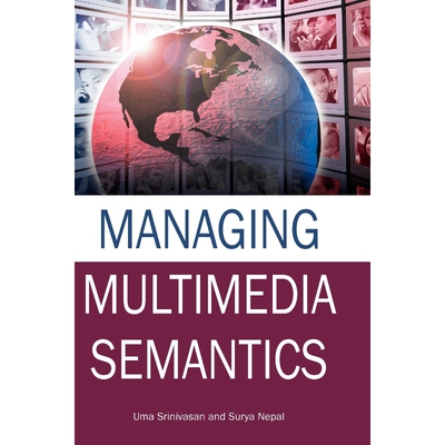 按需印刷不退不换Managing Multimedia Semantics[9781591405696]