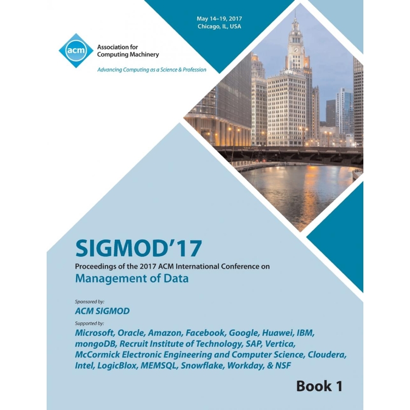 按需印刷SIGMOD 17 International Conference on Management of Data Vol 1[9781450354738]