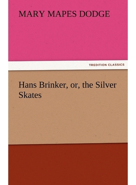按需印刷Hans Brinker, Or, the Silver Skates[9783842438620]