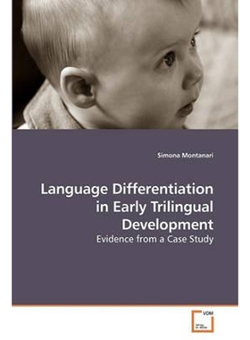 按需印刷不退不换Language Differentiation in Early Trilingual Development[9783639236187]
