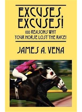 按需印刷Excuses, Excuses!  100 Reasons Why Your Horse Lost the Race![9781598005929]