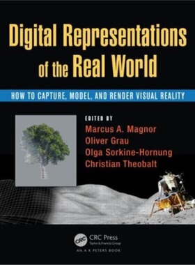 预订Digital Representations of the Real World:How to Capture, Model, and Render Visu[9781482243819]