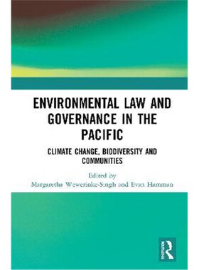 按需印刷不退不换Environmental Law and Governance in the Pacific:Climate Change, Biodiversity and Communities[97803672032