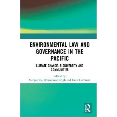 按需印刷Environmental Law and Governance in the Pacific:Climate Change, Biodiversity and Communities[9780367203245]