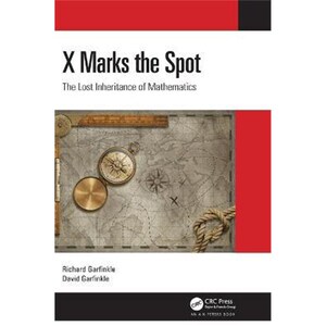 按需印刷X Marks the Spot:The Lost Inheritance of Mathematics[9780367187064]