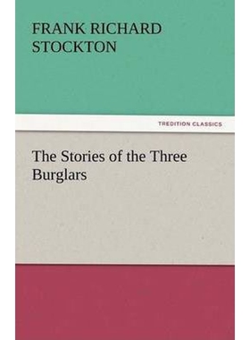 按需印刷不退不换The Stories of the Three Burglars[9783842450226]