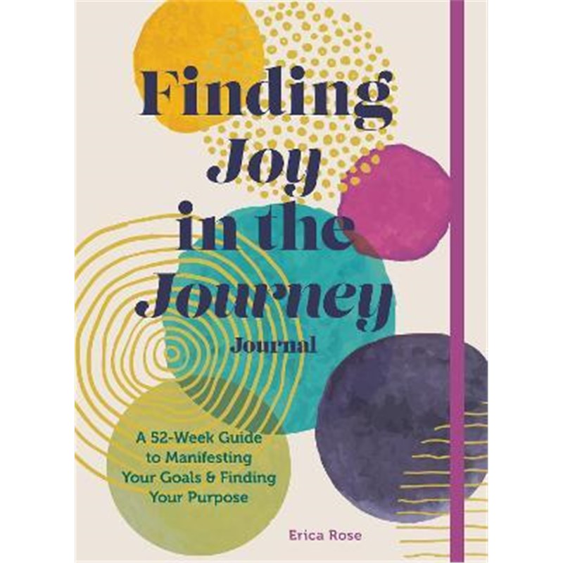 预订Finding Joy in the Journey Journal:A 52-Week Guide to Manifesting your Goals & Finding your Purpose