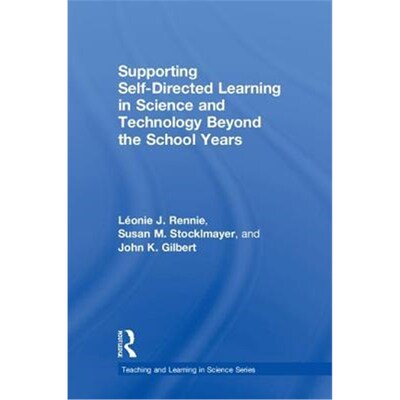 按需印刷不退不换Supporting Self-Directed Learning in Science and Technology Beyond the School Years[9781138353251]