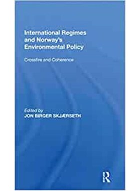 按需印刷International Regimes and Norway's Environmental Policy:Crossfire and Coherence[9780367667252]