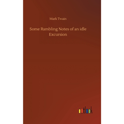 按需印刷不退不换Some Rambling Notes of an idle Excursion[9783732638383]