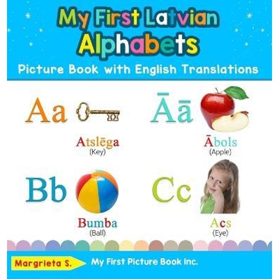 按需印刷不退不换  My First Latvian Alphabets Picture Book with Engli