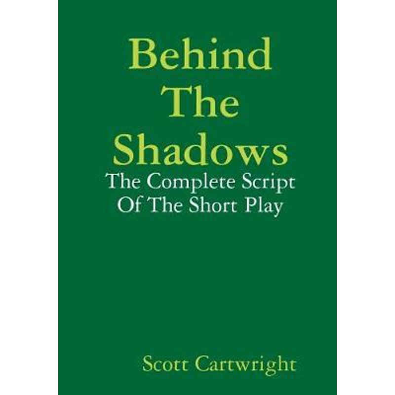 按需印刷Behind The Shadows: The Complete Script Of The Short Play[9780244252267]