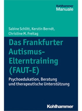 预订【德语】Das Frankfurter Autismus-Elterntraining (FAUT-E)[9783170233539]