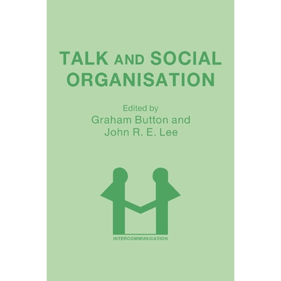 按需印刷不退不换Talk and Social Organisation[9780905028743]